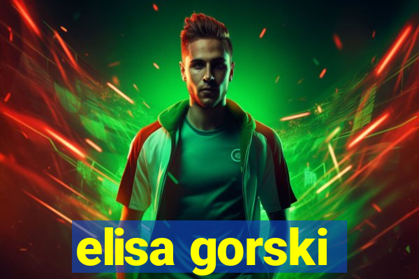 elisa gorski